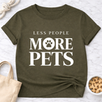 Less People More Pets T-Shirt
