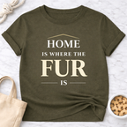 Home is Where the Fur Is T-Shirt