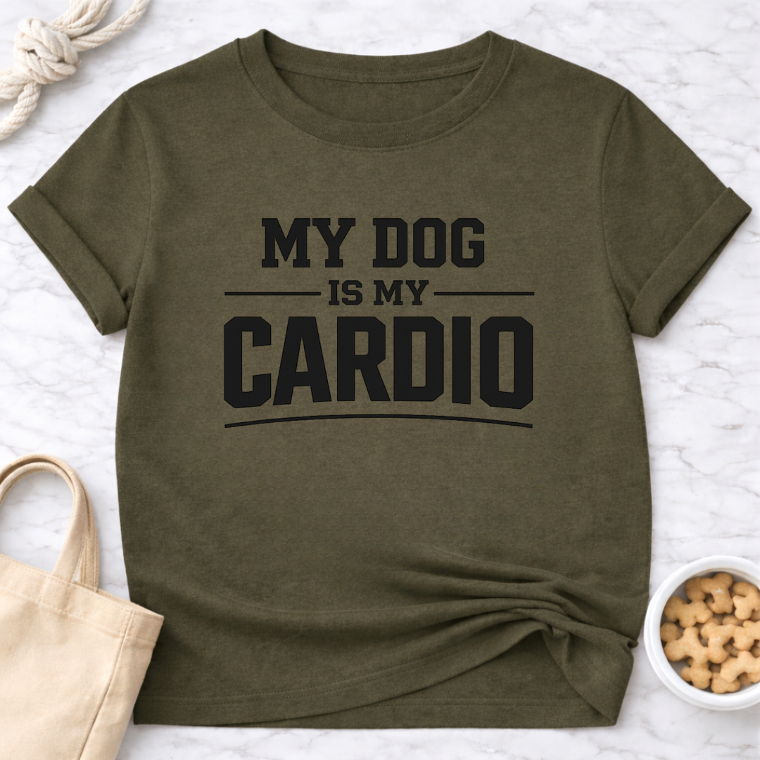My Dog is My Cardio T-Shirt