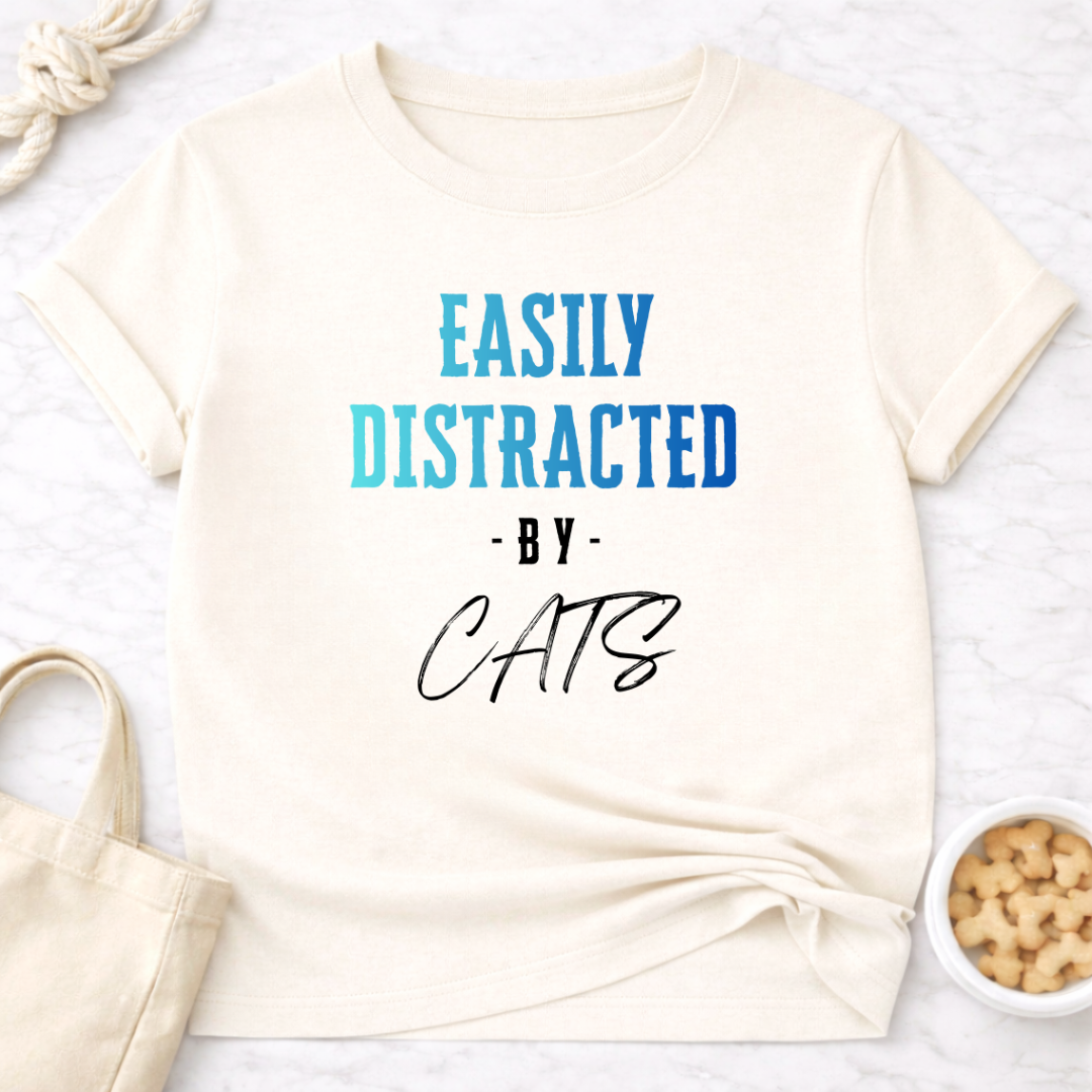 Easily Distracted by Cats T-Shirt