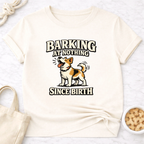 Barking at Nothing T-Shirt
