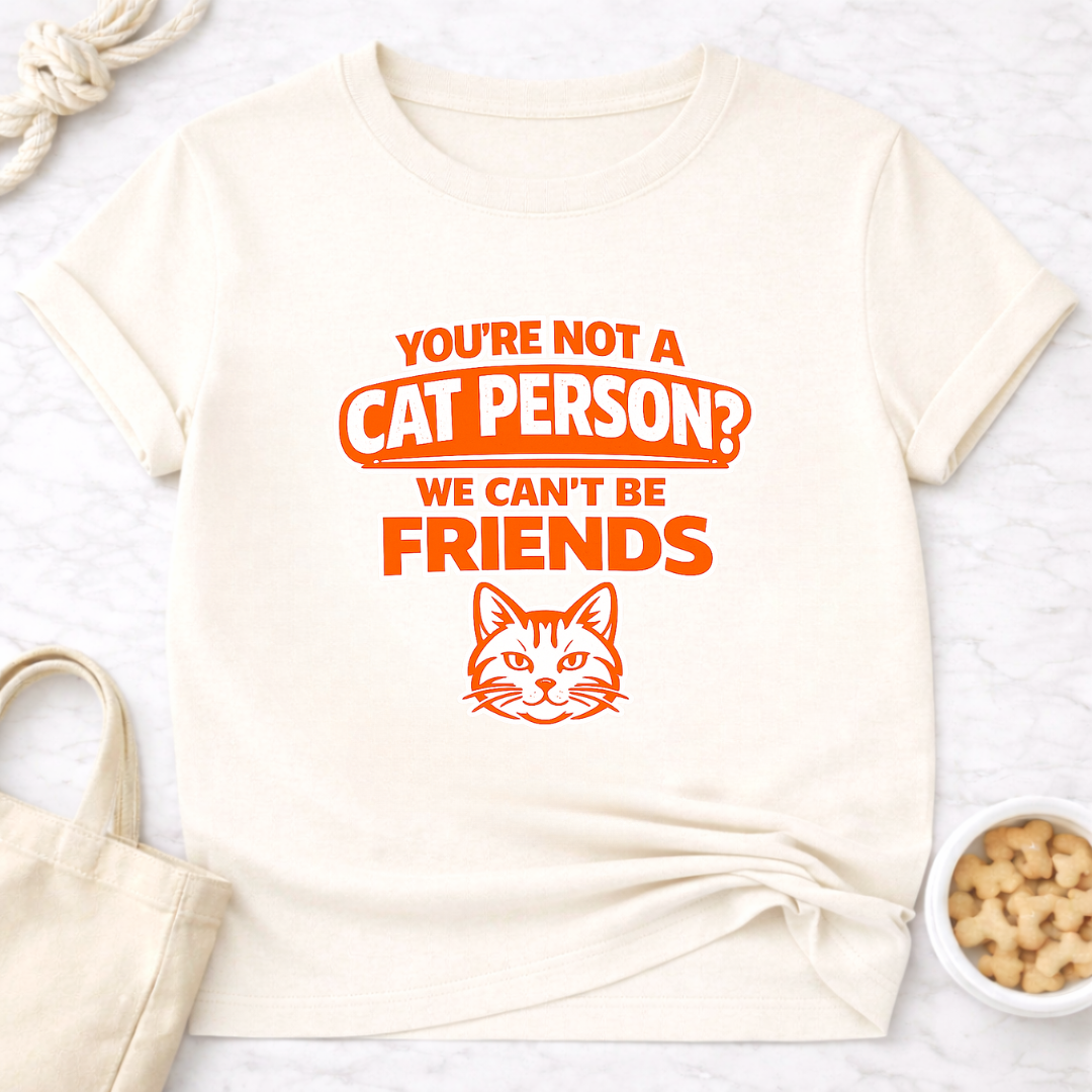 Not a Cat Person? T-Shirt