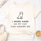 So My Cat Can Ignore Me T-Shirt