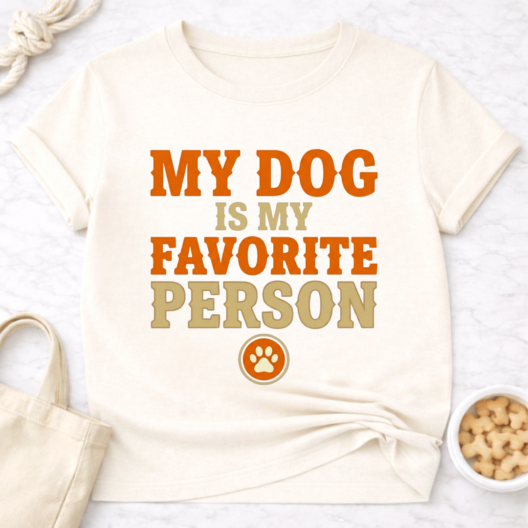 My Dog is My Favorite Person T-Shirt