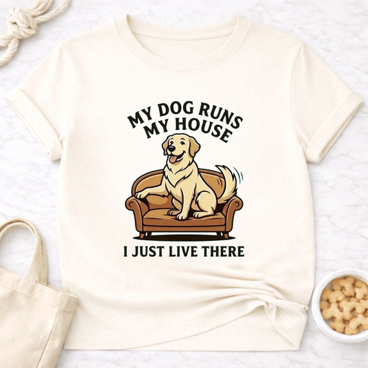 Dog Runs My House T-Shirt