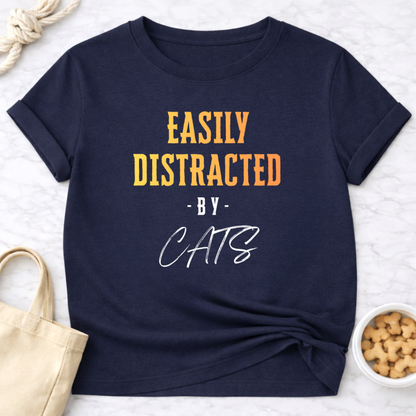 Easily Distracted by Cats T-Shirt