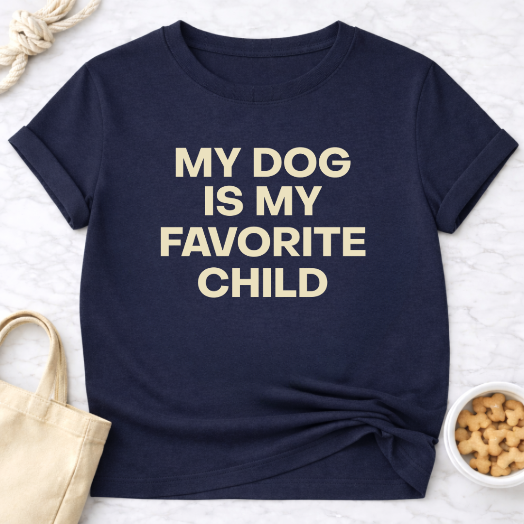 My Dog is My Favorite Child - Plain Text T-Shirt