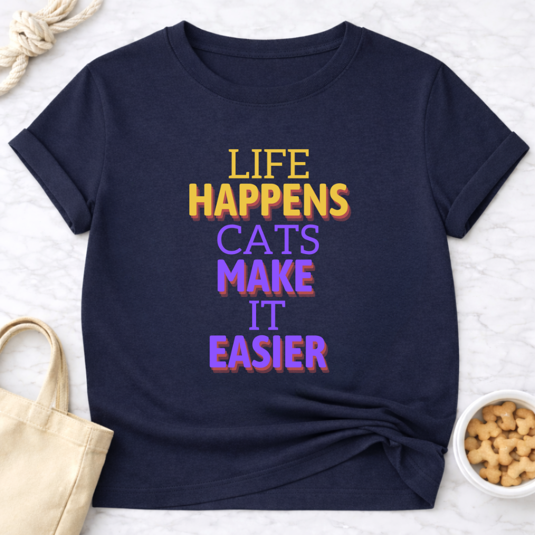 Life Happens Cats Make It Easier T-Shirt