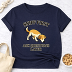 Sniff First T-Shirt