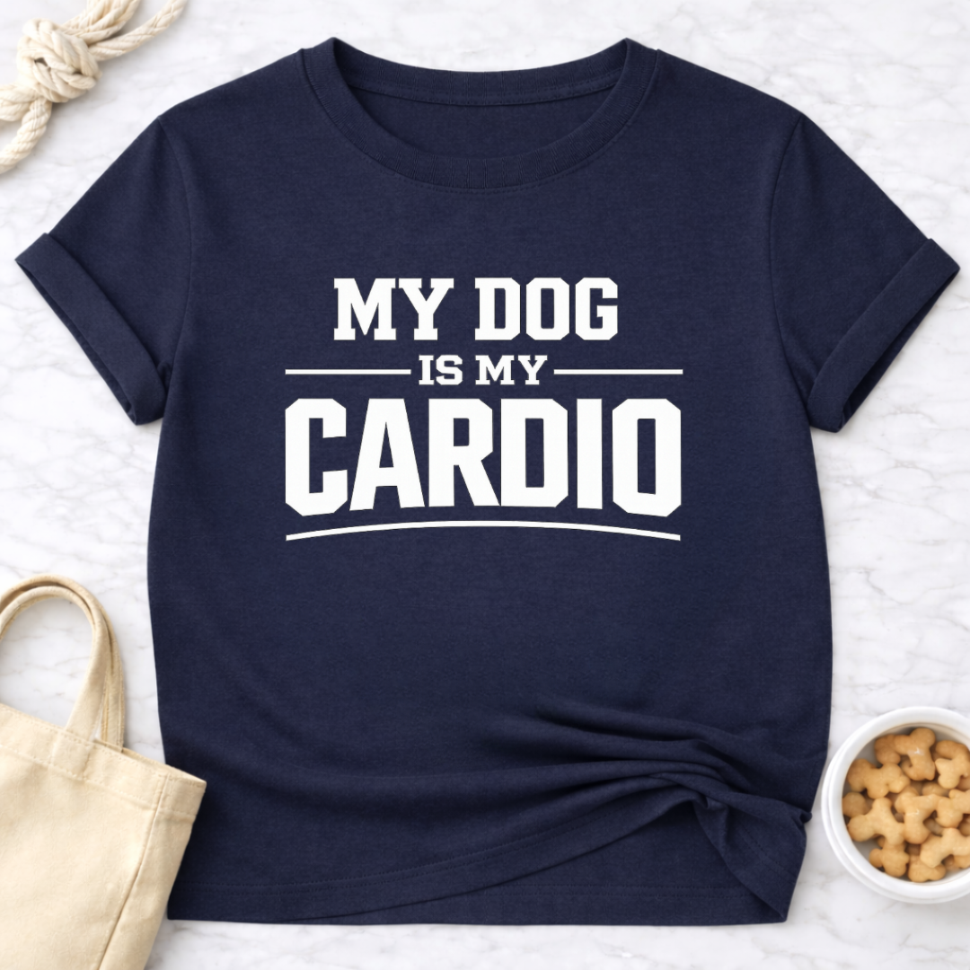 My Dog is My Cardio T-Shirt