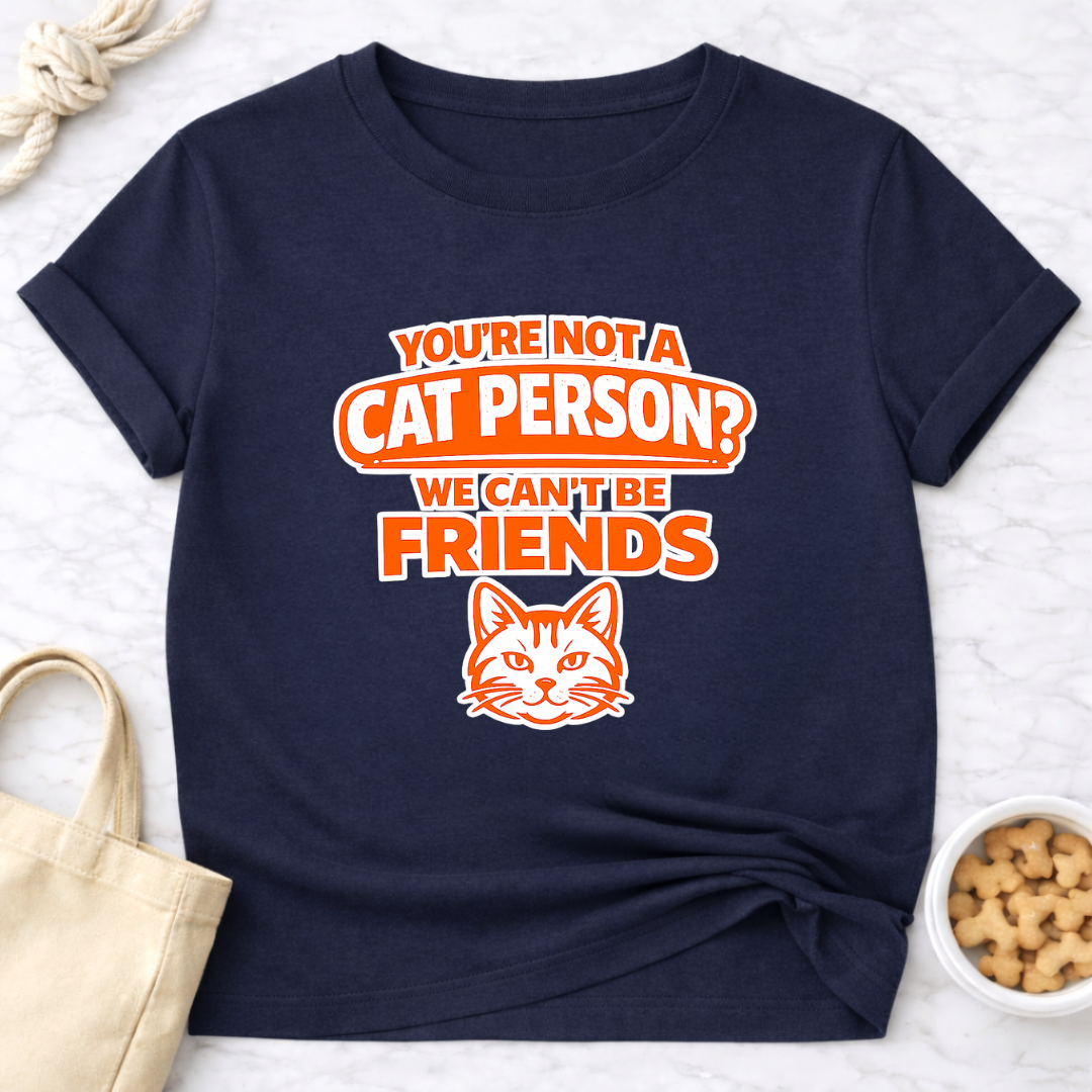 Not a Cat Person? T-Shirt