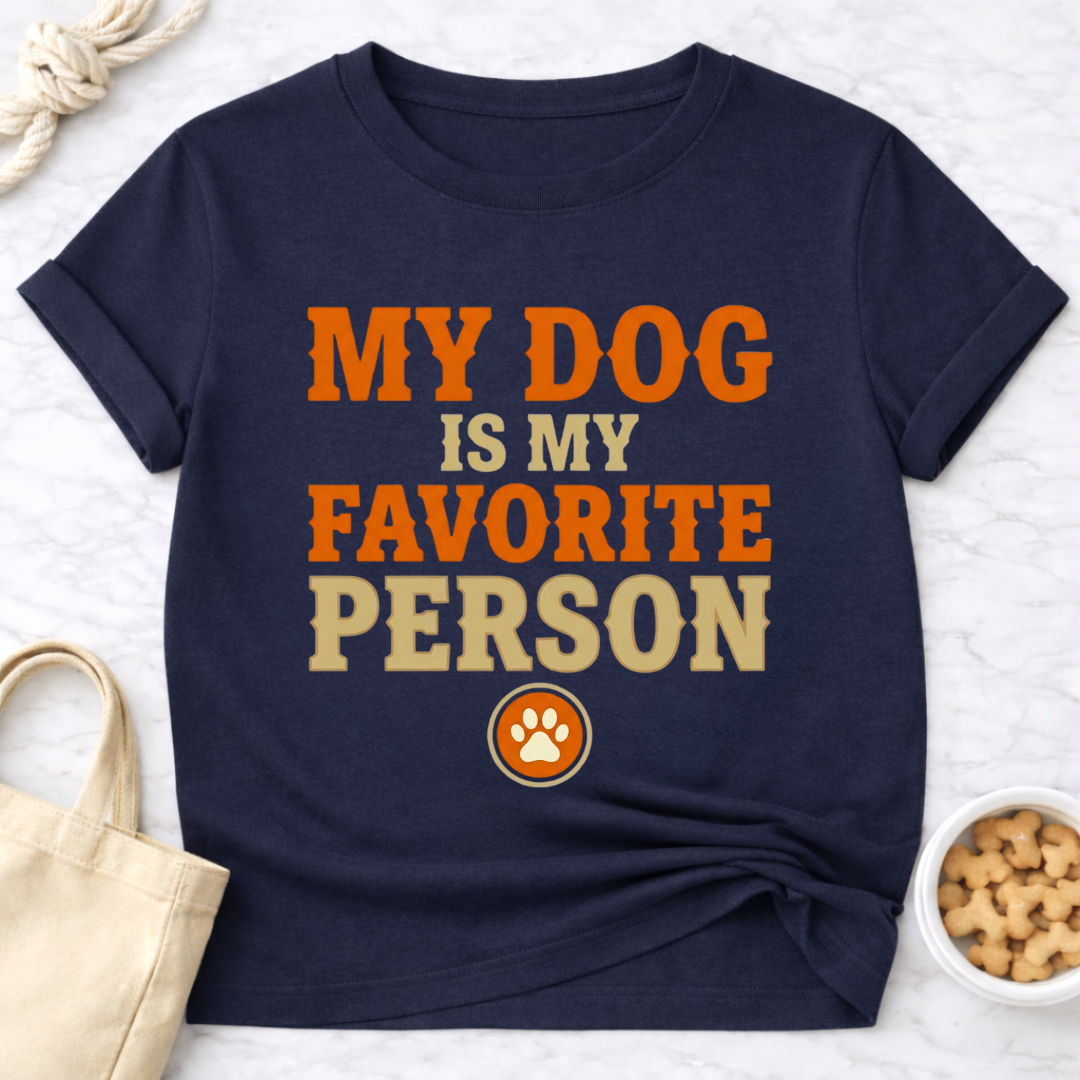 My Dog is My Favorite Person T-Shirt