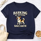 Barking at Nothing T-Shirt