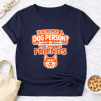 Not a Dog Person? T-Shirt