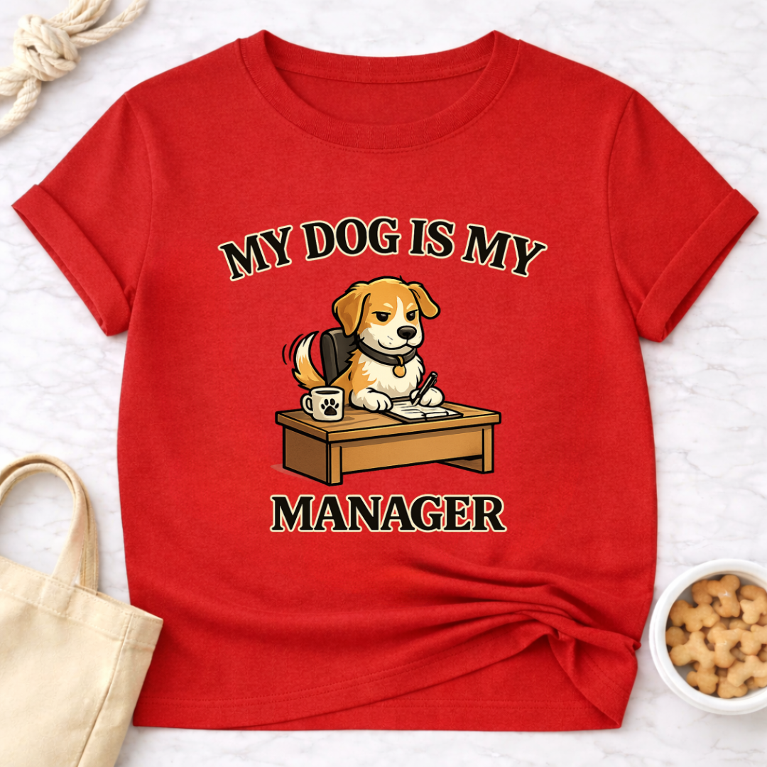 My Dog is My Manager T-Shirt
