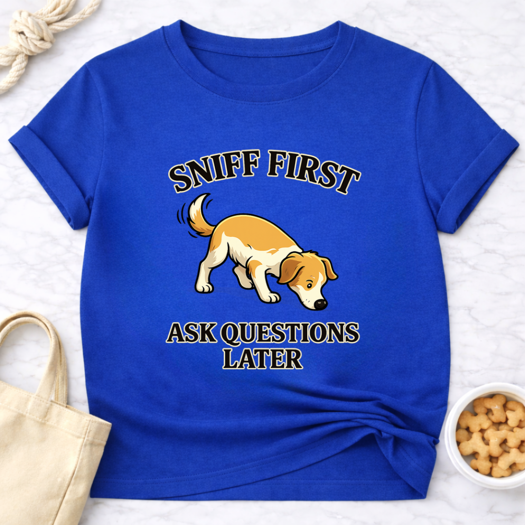 Sniff First T-Shirt