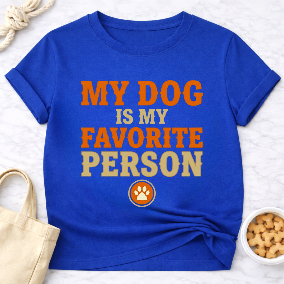 My Dog is My Favorite Person T-Shirt