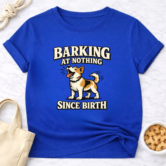 Barking at Nothing T-Shirt
