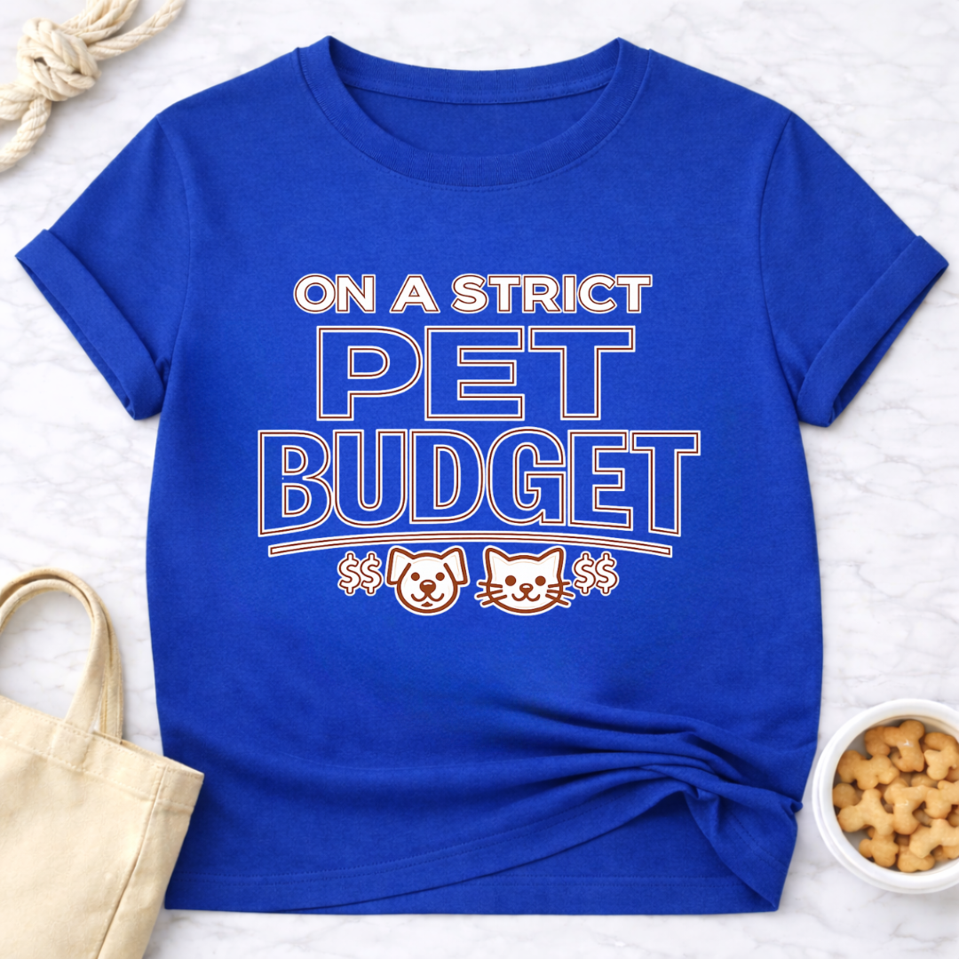 Strict Pet Budget T-Shirt