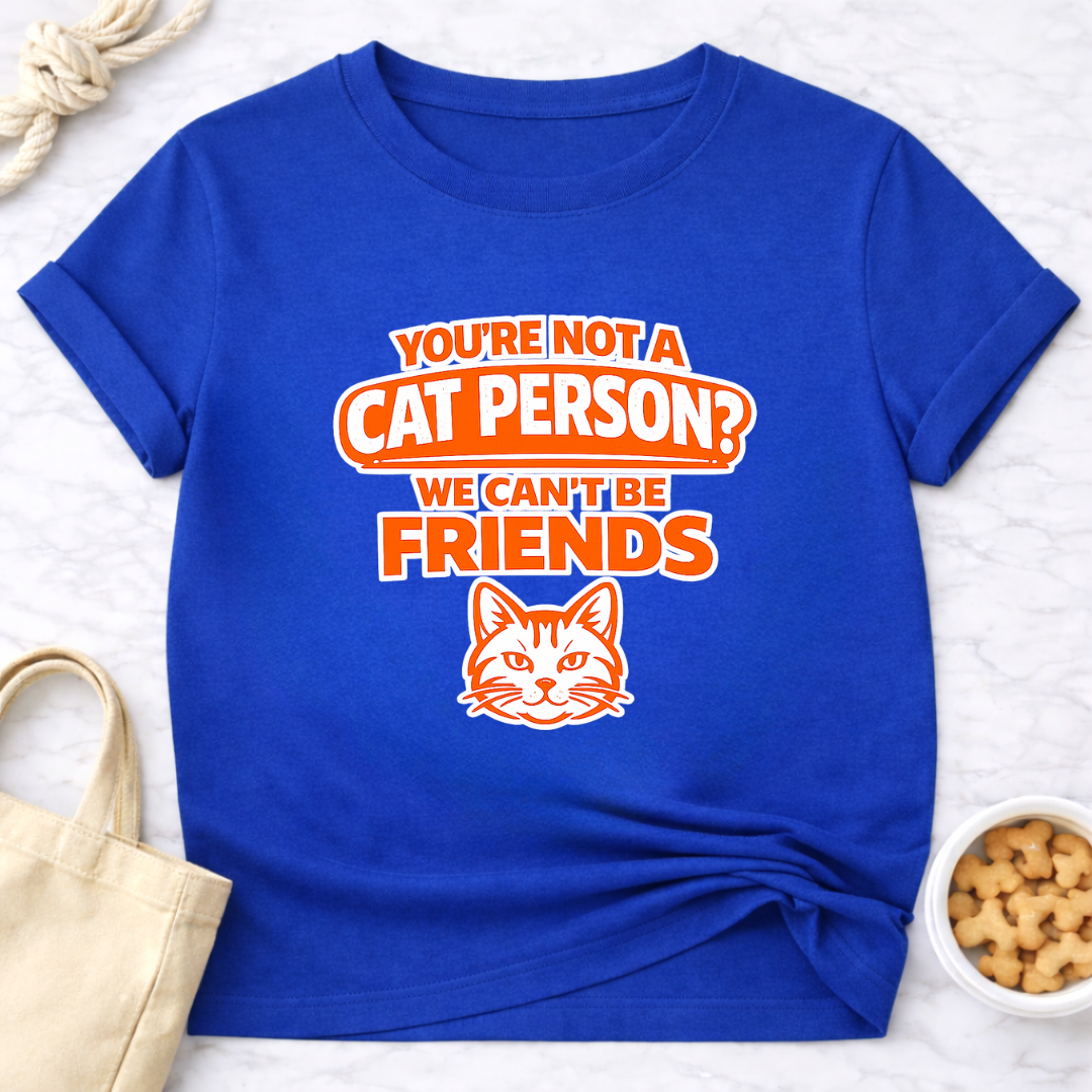 Not a Cat Person? T-Shirt