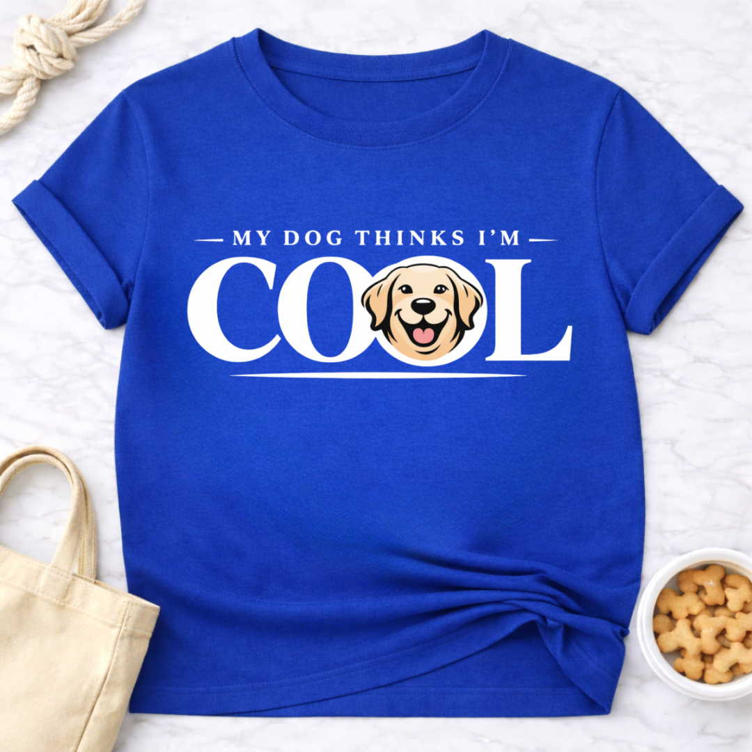 My Dog Thinks I'm Cool T-Shirt
