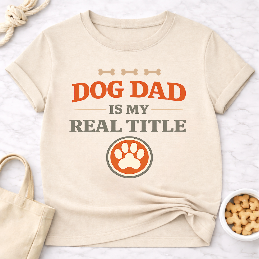 Dog Dad is My Real Title T-Shirt