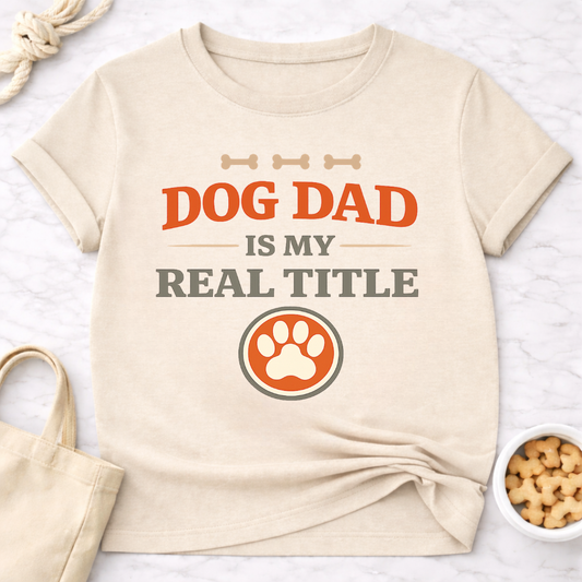 Dog Dad is My Real Title T-Shirt