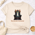 The True King of the Castle T-Shirt