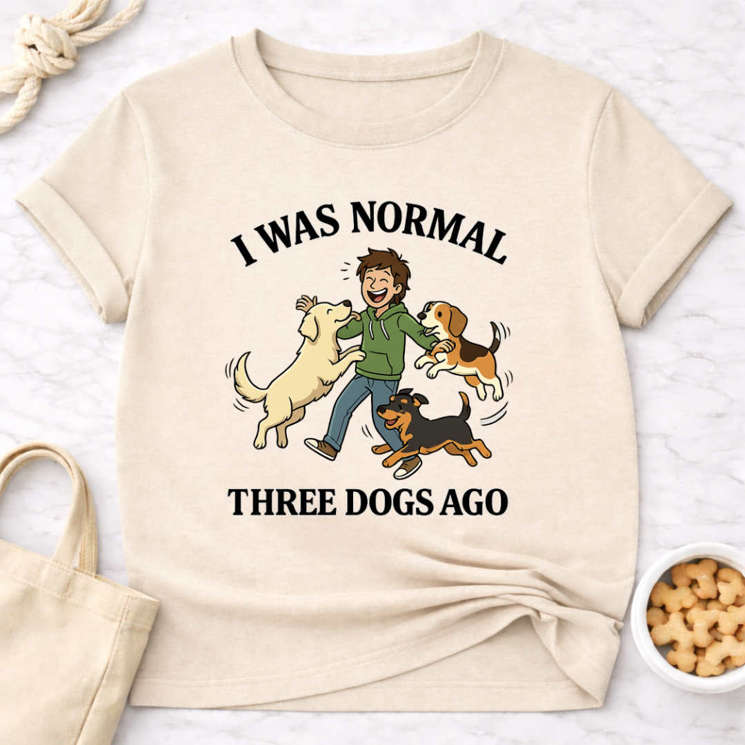 I Was Normal 3 Dogs Ago (Male) T-Shirt