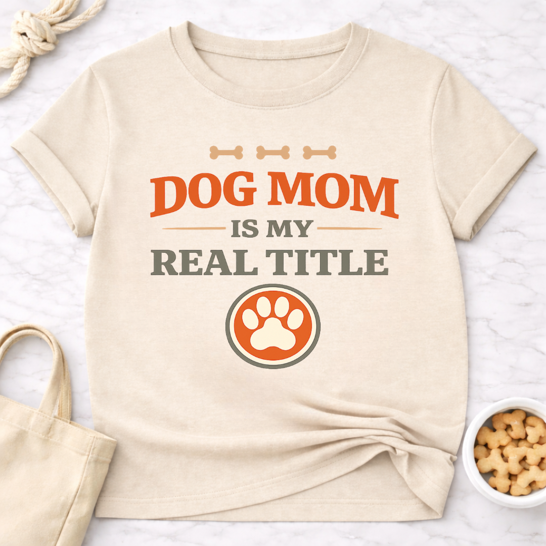 Dog Mom is My Real Title T-Shirt
