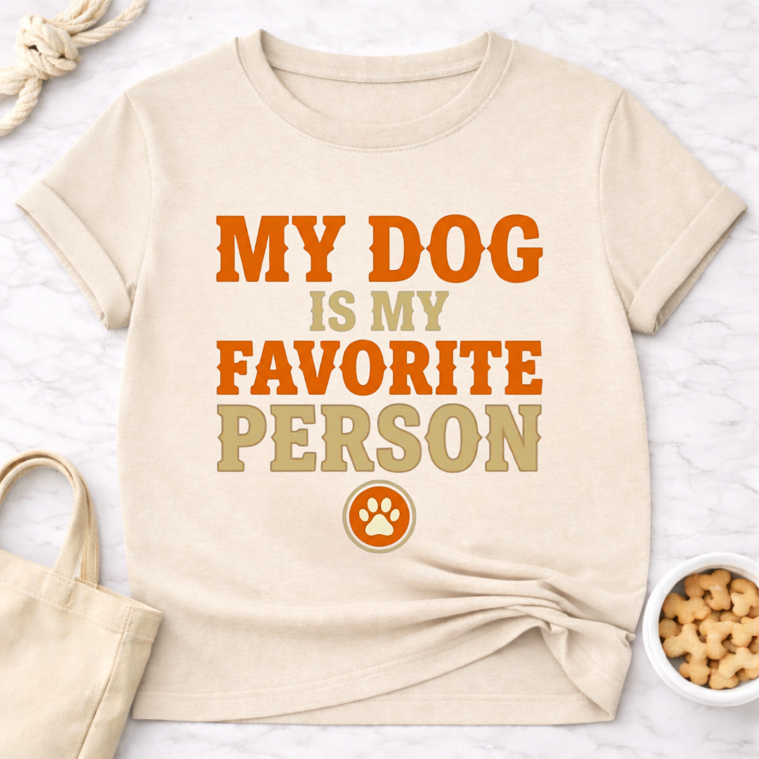 My Dog is My Favorite Person T-Shirt