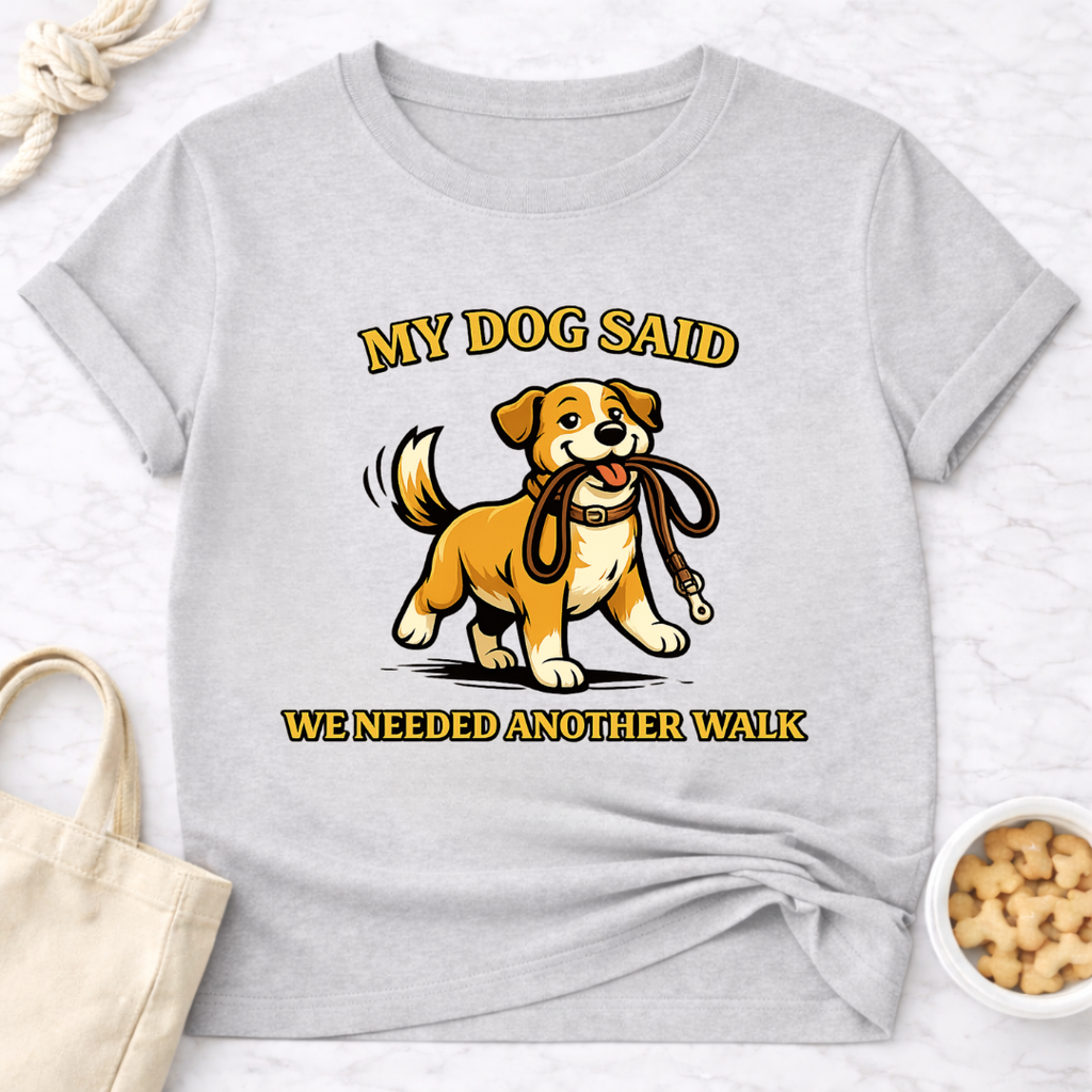 We Needed Another Walk T-Shirt