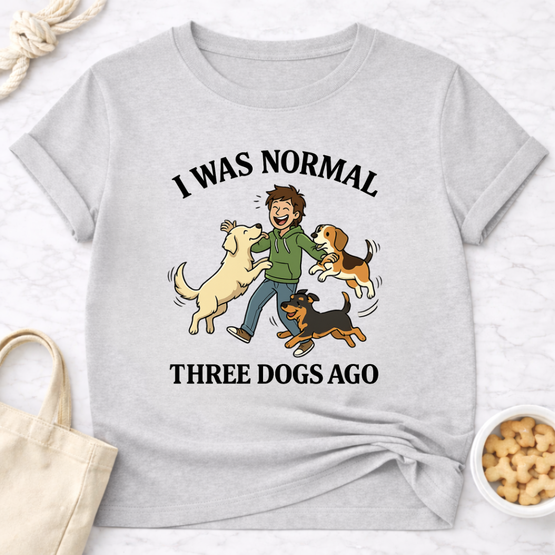 I Was Normal 3 Dogs Ago (Male) T-Shirt
