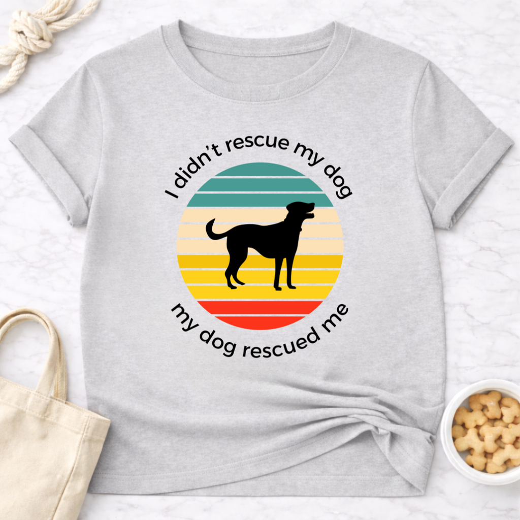 My Dog Rescued Me T-Shirt