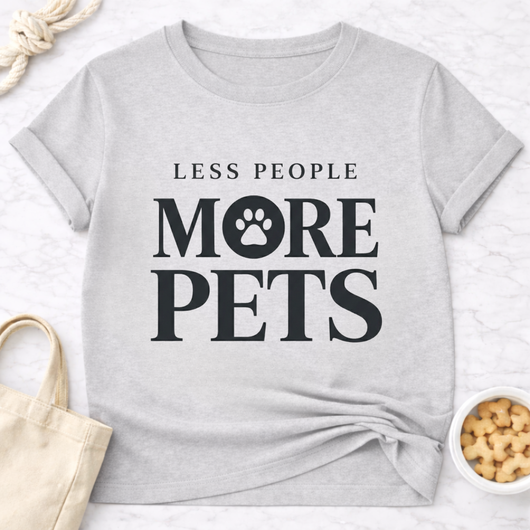Less People More Pets T-Shirt