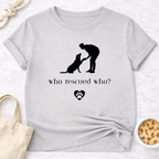Who Rescued Who Male B&W T-Shirt