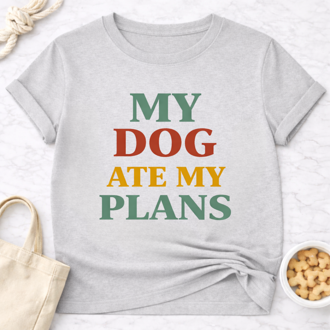My Dog Ate My Plans T-Shirt