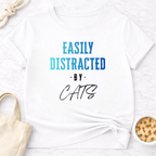 Easily Distracted by Cats T-Shirt