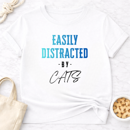 Easily Distracted by Cats T-Shirt