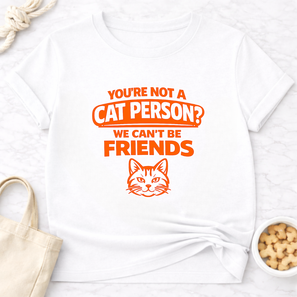 Not a Cat Person? T-Shirt