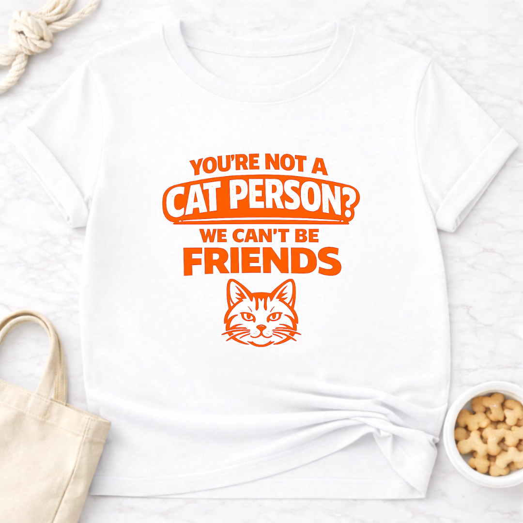 Not a Cat Person? T-Shirt