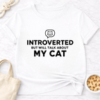 Introverted But Will Talk About My Cat (Simple) T-Shirt