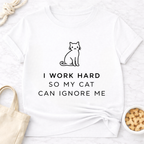 So My Cat Can Ignore Me T-Shirt