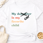 My Cat is My Favorite Child (Daughter) T-Shirt