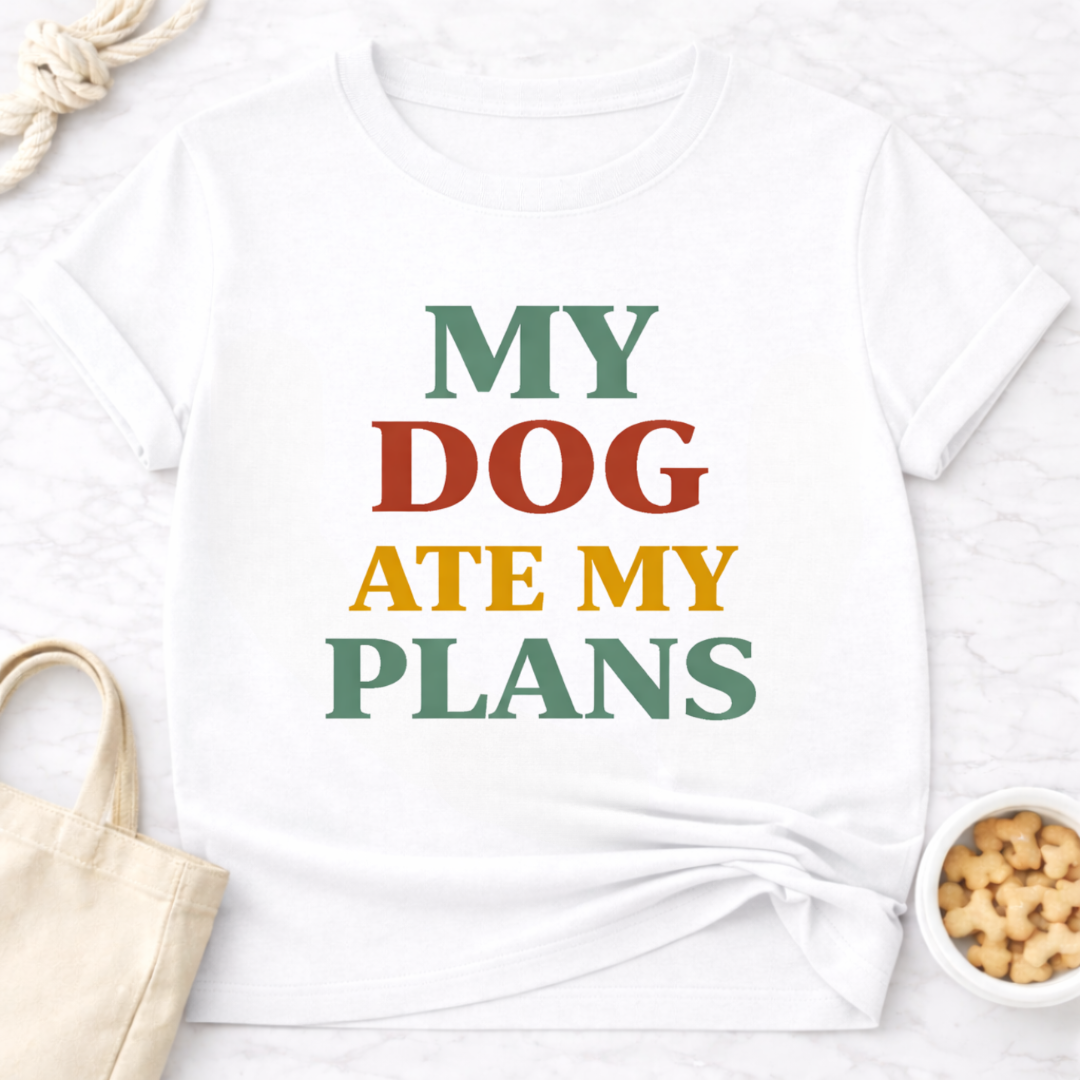 My Dog Ate My Plans T-Shirt