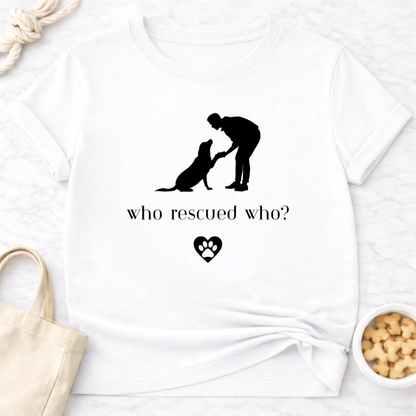 Who Rescued Who Male B&W T-Shirt