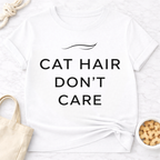Cat Hair Don't Care T-Shirt