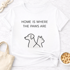 Home is Where the Paws Are T-Shirt