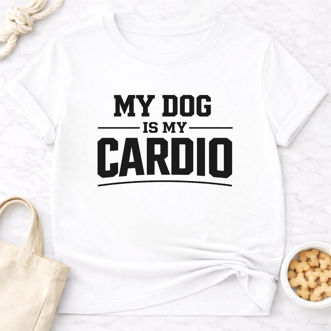 My Dog is My Cardio T-Shirt