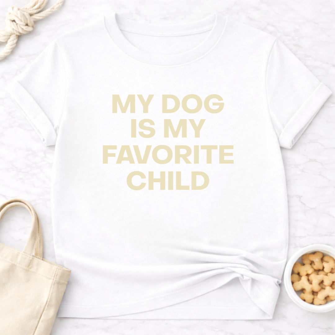 My Dog is My Favorite Child - Plain Text T-Shirt
